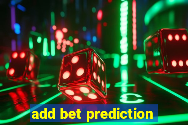 add bet prediction