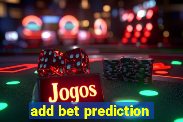 add bet prediction