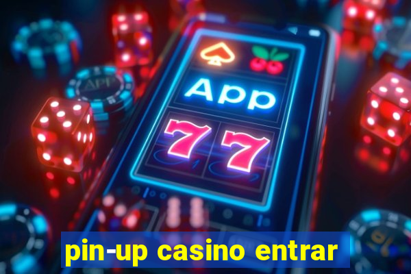 pin-up casino entrar