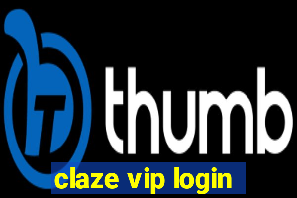 claze vip login