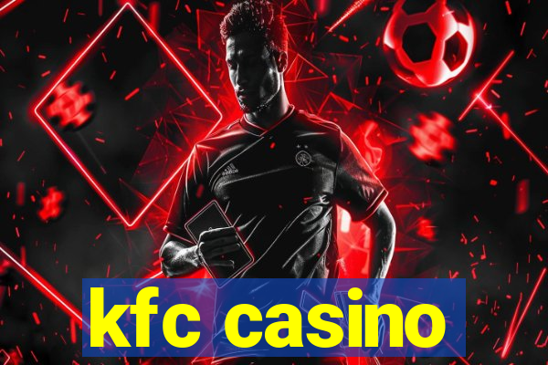 kfc casino