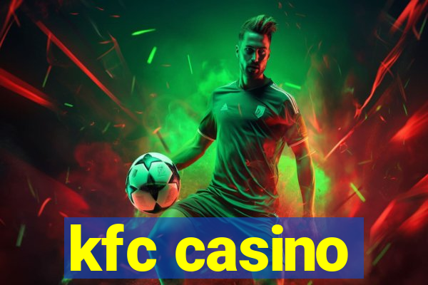 kfc casino