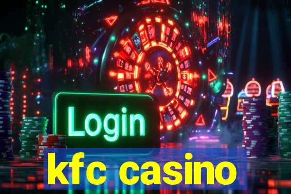 kfc casino