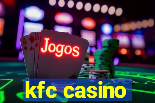 kfc casino