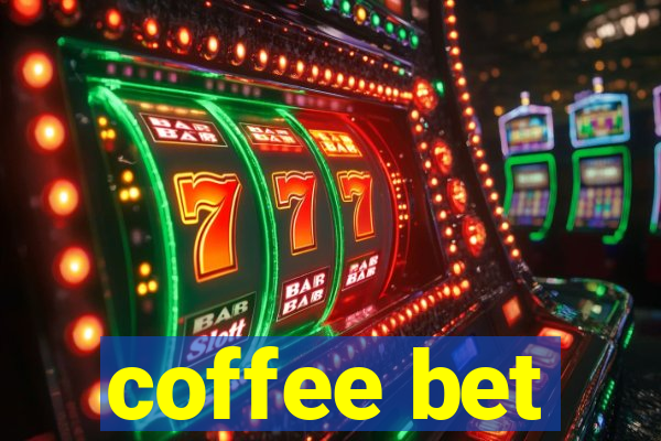 coffee bet