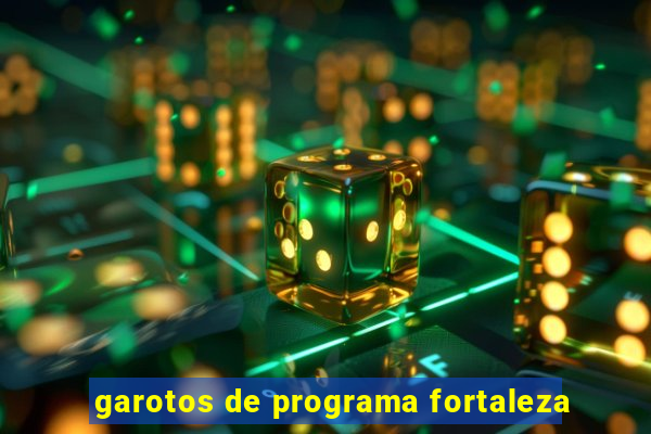 garotos de programa fortaleza