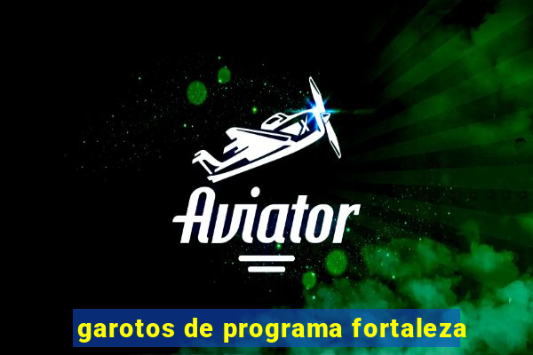 garotos de programa fortaleza