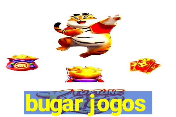 bugar jogos