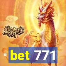 bet 771