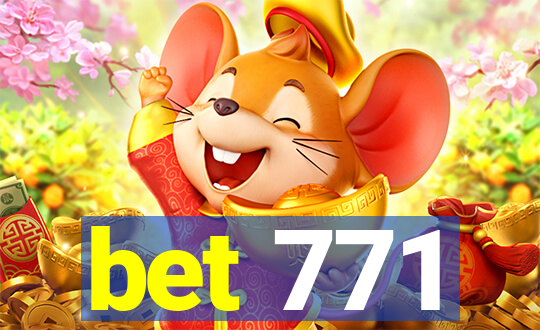 bet 771