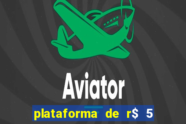 plataforma de r$ 5 para jogar