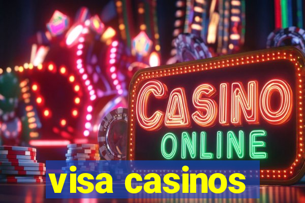 visa casinos