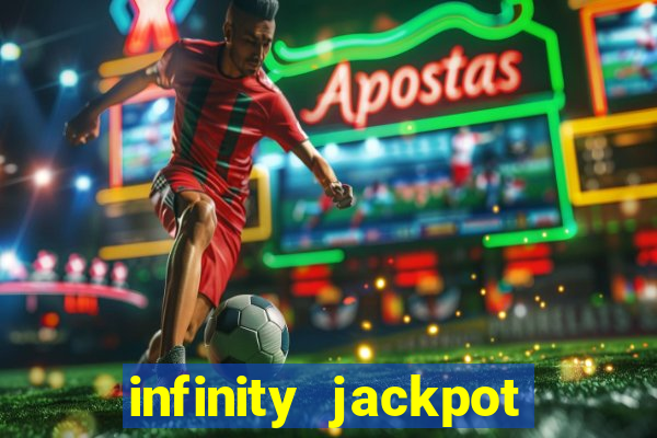 infinity jackpot casino slots