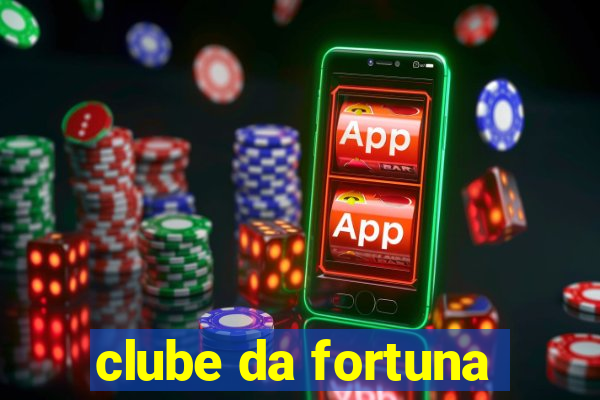 clube da fortuna