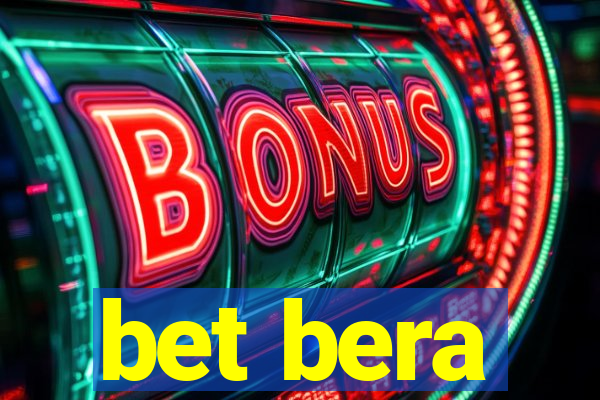 bet bera