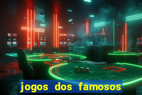 jogos dos famosos que ganha dinheiro