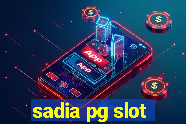 sadia pg slot