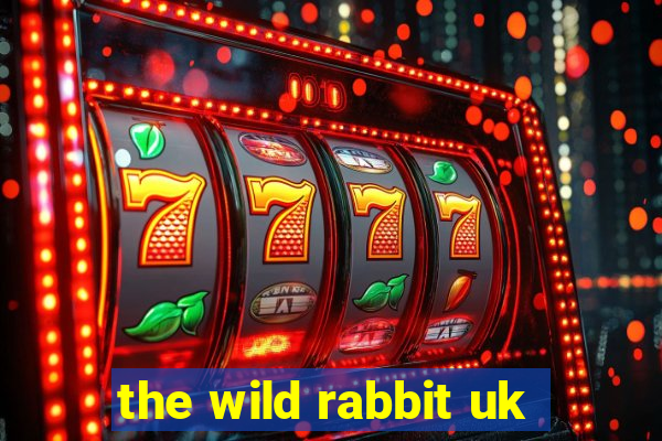 the wild rabbit uk