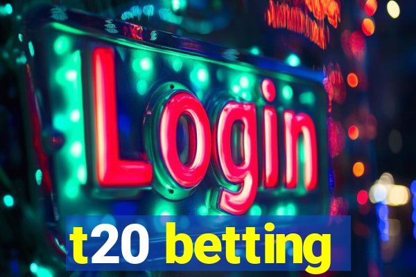 t20 betting