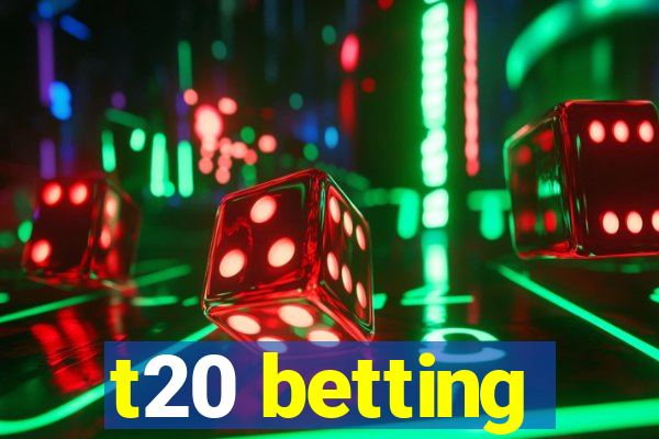 t20 betting