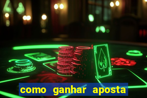 como ganhar aposta gratis betano