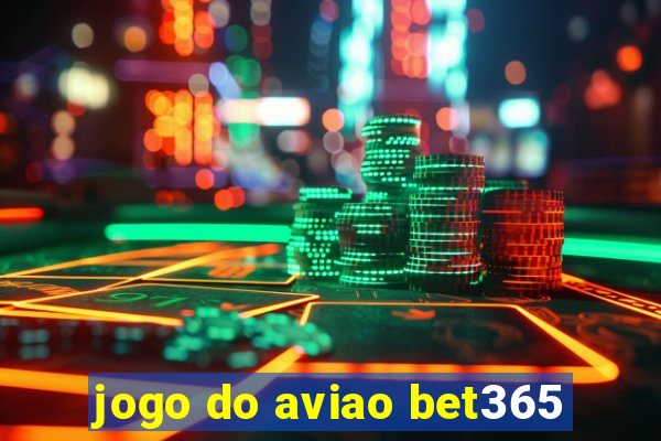 jogo do aviao bet365