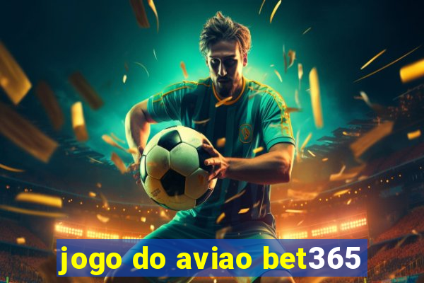 jogo do aviao bet365