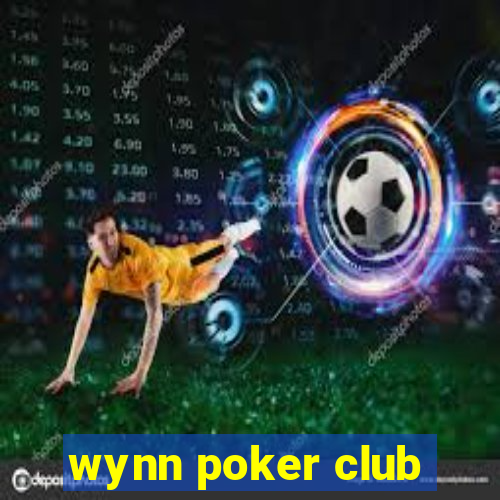 wynn poker club