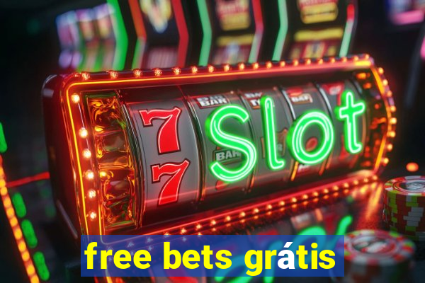 free bets grátis