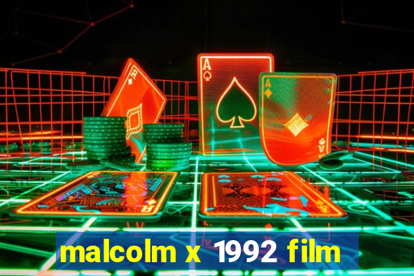 malcolm x 1992 film