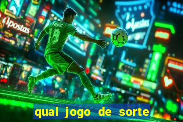 qual jogo de sorte mais facil de ganhar