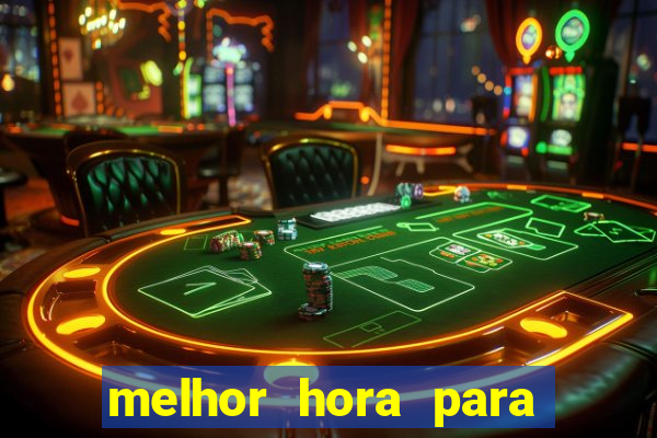 melhor hora para ganhar no fortune tiger