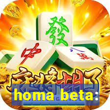 homa beta: