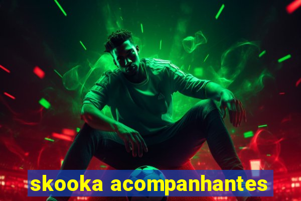 skooka acompanhantes