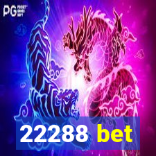 22288 bet