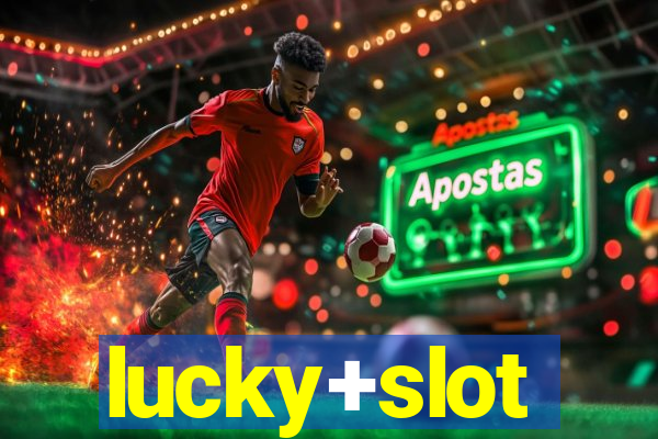 lucky+slot