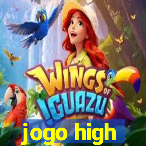 jogo high