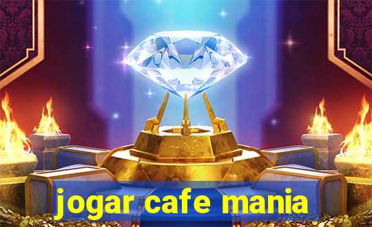 jogar cafe mania