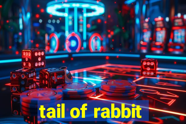 tail of rabbit