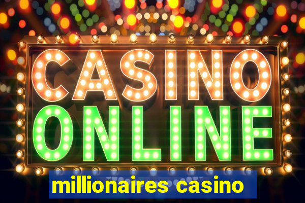 millionaires casino