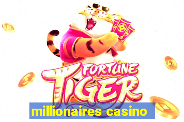 millionaires casino