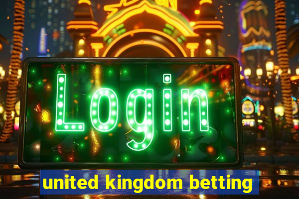 united kingdom betting