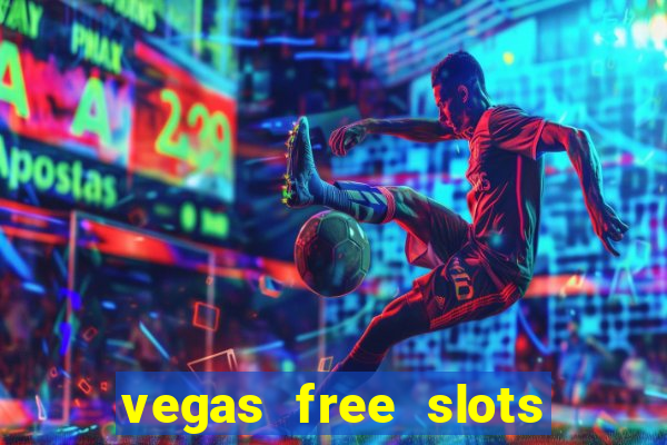 vegas free slots machine games