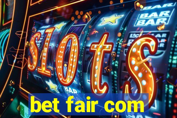 bet fair com