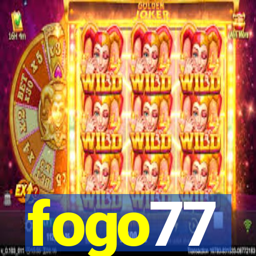 fogo77