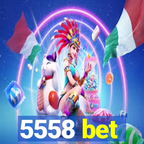 5558 bet