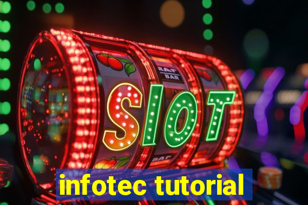 infotec tutorial