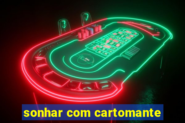 sonhar com cartomante