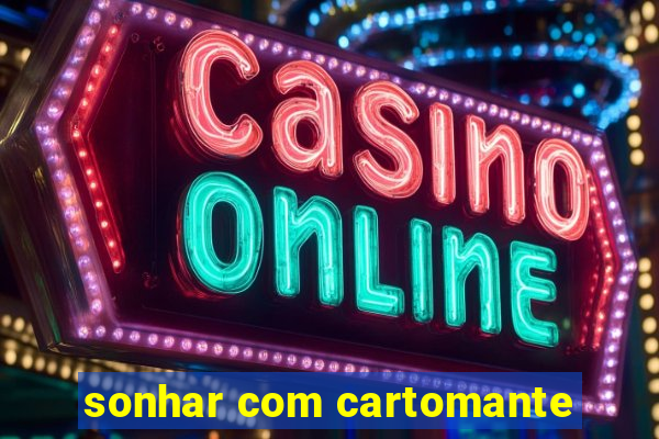 sonhar com cartomante