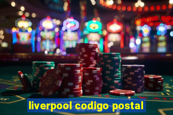 liverpool codigo postal